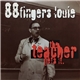 88 Fingers Louie - The Teacher Gets It